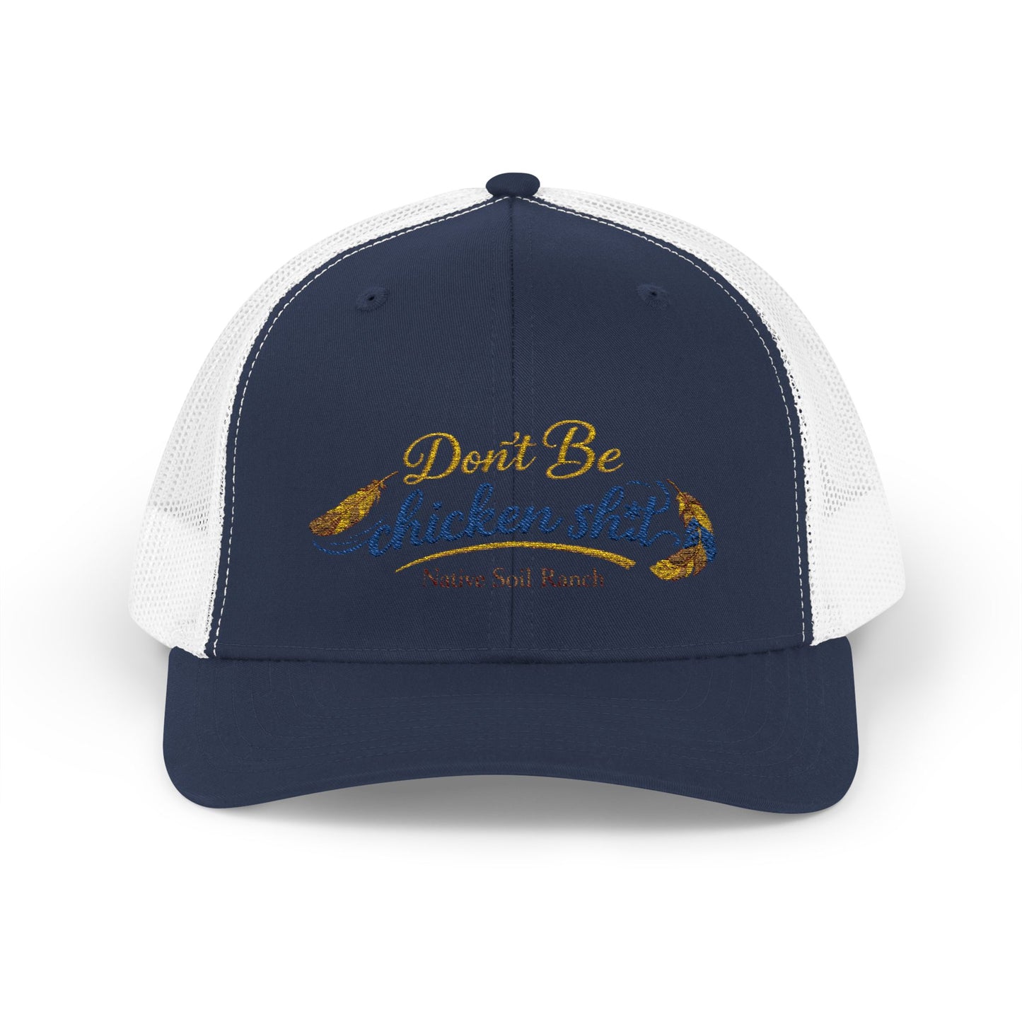 Don’t Be Chicken Sh!t Snapback Trucker Cap — Funny Retro Farm Hat