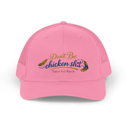 Don’t Be Chicken Sh!t Snapback Trucker Cap — Funny Retro Farm Hat